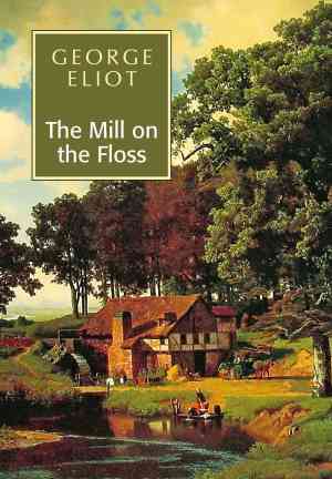 Книга Мельница на Флоссе (The Mill on the Floss) на английском