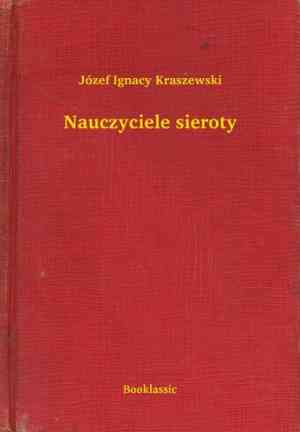 Buch Der Lehrer des Waisenkindes (Nauczyciele sieroty) in Polish