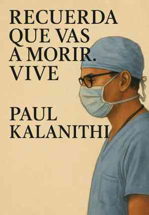 Livro O último sopro de vida (Recuerda que vas a morir. Vive) em espanhol