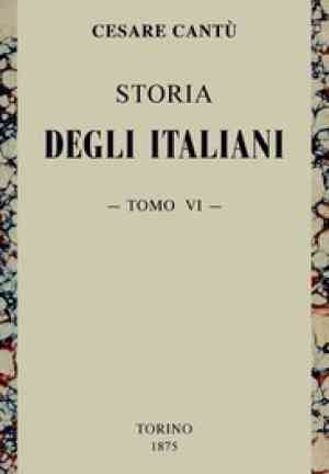 Book History of the Italians, vol. 6 (of 15) (Storia degli Italiani, vol. 06 (di 15)) in Italian