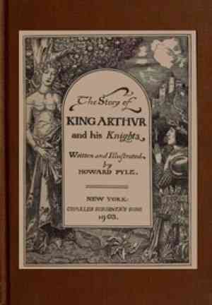 Книга История о короле Артуре и его рыцарях (The Story of King Arthur and his Knights) на английском
