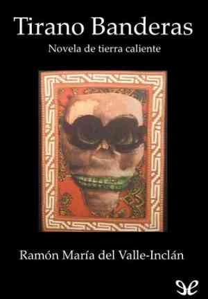 Книга Тиран Бандерас (Tirano Banderas) на испанском
