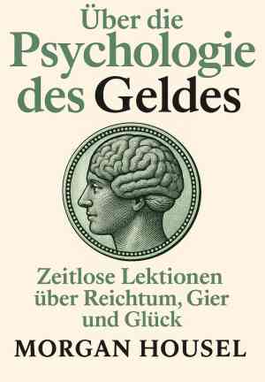 Book La psicologia dei soldi (Über die Psychologie des Geldes. Zeitlose Lektionen über Reichtum, Gier und Glück) su tedesco