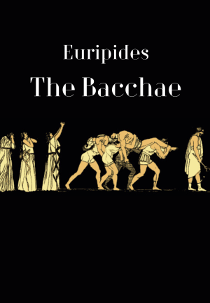 Book The Bacchae (Βάκχαι) in English