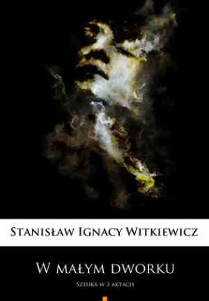 Book In a Small Manor House: A Three-Act Play (W małym dworku: Sztuka w 3 aktach) in Polish