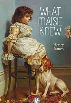 Книга Что знала Мэйзи (What Maisie Knew) на английском