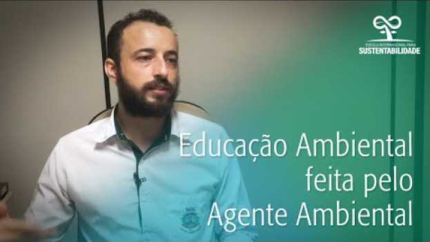 Video Educação Ambiental feita pelo Agente Ambiental em Portuguese