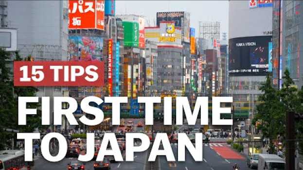 Video 15 Tips for First-Time Travellers to Japan | japan-guide.com en français
