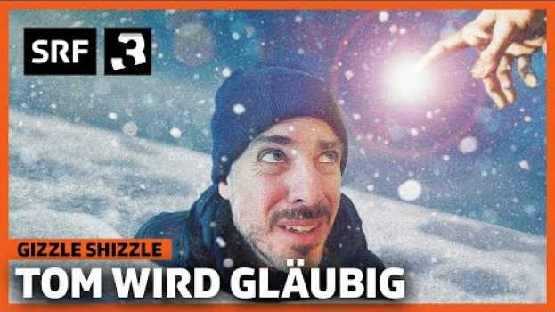 Video Tom wird gläubig | Gizzle Shizzle | Comedy | SRF em Portuguese