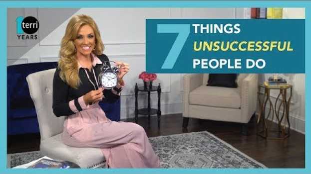 Video 7 Things Unsuccessful People Do en français