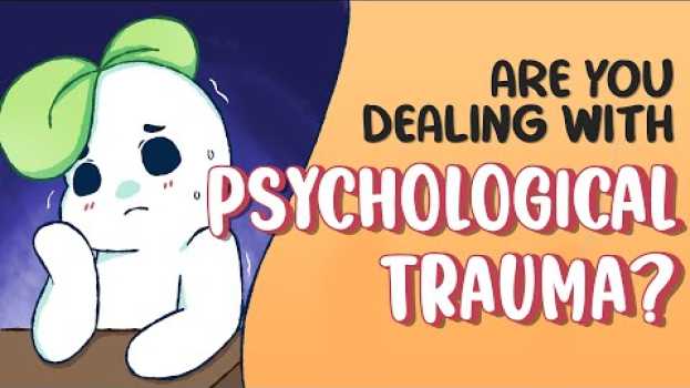 Video 5 Signs You’re Dealing With Psychological Trauma em Portuguese