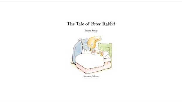 Video Reading Corner - Episode 2: The Tale of Peter Rabbit en français