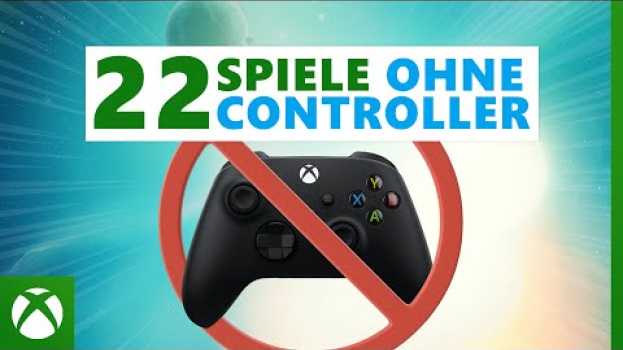 Video Mit diesen Games braucht ihr nicht einmal einen Controller | Xbox Tech Guide Tutorial su italiano