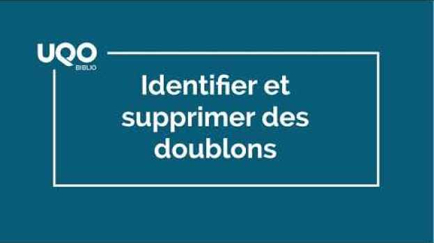 Video Capsule EndNote : Identifier et supprimer des doublons en français