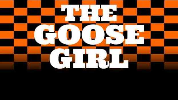 Video The Goose-Girl by the Brothers Grimm in Deutsch