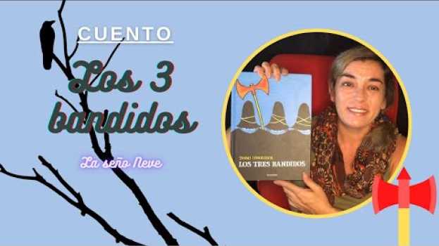 Video CUENTO LOS TRES BANDIDOS - Cuentacuentos La seño Neve - cuentos infantiles in English