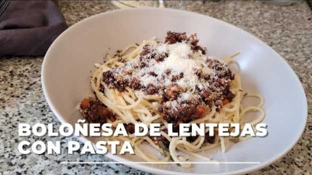 Video BOLOÑESA de LENTEJAS con PASTA // como hacer salsa boloñesa vegana // como hacer boloñesa vegana en Español