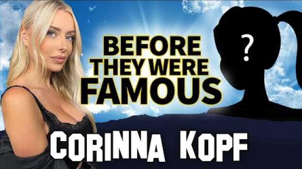 Video Corinna Kopf | Before They Were Famous en français