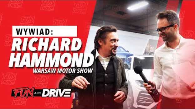 Video Wywiad: Richard Hammond | napisy 🇵🇱 | Warsaw Motor Show 2018 | FUN and DRIVE em Portuguese