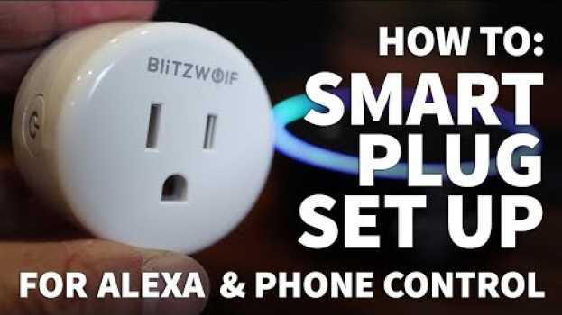 Video How to Set Up Smart Plug with Smartphone and Amazon Alexa – Blitzwolf BW-SHP1 Smart Plug Timer en Español
