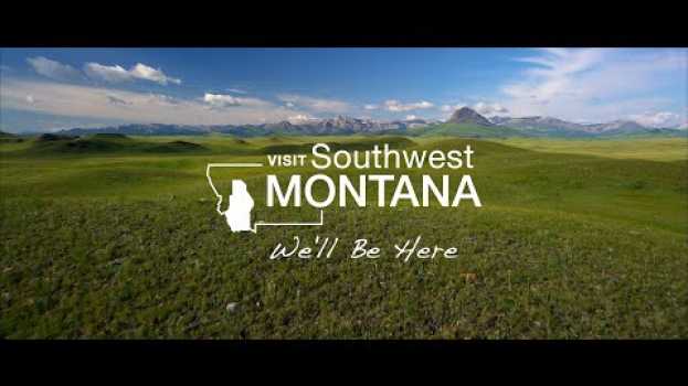 Video We'll Be Here | Southwest Montana en Español