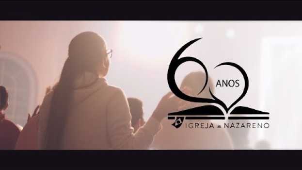 Видео Celebração dos 60 anos da Igreja do Nazareno no Brasil на русском