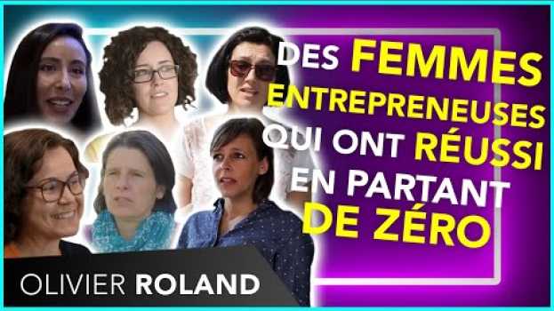 Video 👩🏻👩🏼👩🏽 Ces exemples de femmes entrepreneuses qui ont réussi en partant de zéro :) en français