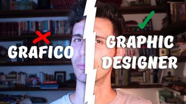 Video Non c'è differenza tra grafico e graphic designer ma allora smettiamola di usare "GRAFICO" su italiano