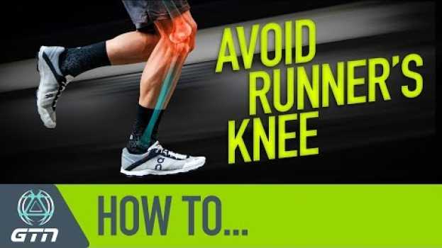Video Knee Pain When Running? | How To Avoid Runner's Knee su italiano