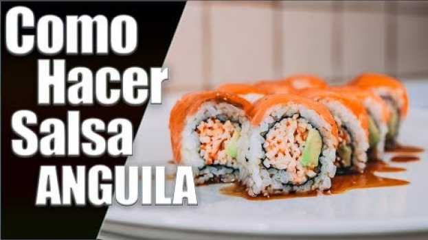 Video Como Hacer Salsa de Anguila para Sushi - Juan Pedro Cocina em Portuguese
