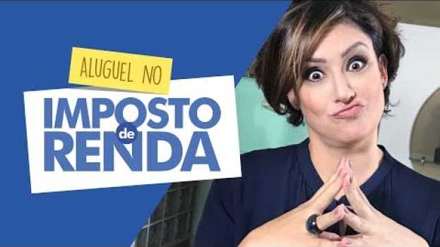 Video Como declarar pagamento de aluguel no Imposto de Renda - E agora, Raquel? en français