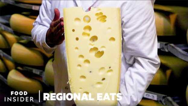 Video How Swiss Emmentaler Cheese Is Made | Regional Eats em Portuguese