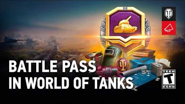 Video Battle Pass in World of Tanks: What Is It, How to Get the 3D Style and Other Rewards in Deutsch
