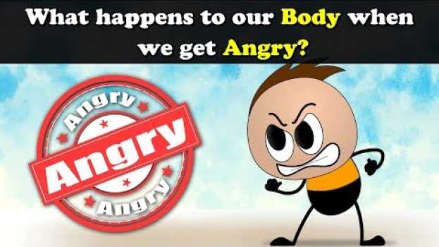 Видео What happens to our Body when we get Angry? + more videos | #aumsum #kids #education #children на русском