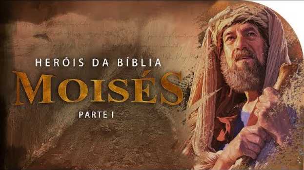 Video ESTUDO SOBRE MOISÉS | Parte I | Heróis da Bíblia | Lamartine Posella su italiano