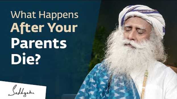 Video How A Loved One’s Death Can Influence You Physically – Sadhguru in Deutsch