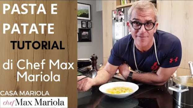 Video PASTA E PATATE - TUTORIAL - Video ricetta di Chef Max Mariola in English