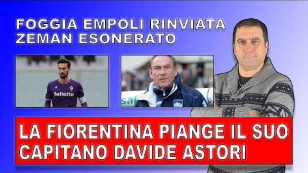 Видео La Fiorentina piange il suo capitano Davide Astori ⚽ на русском