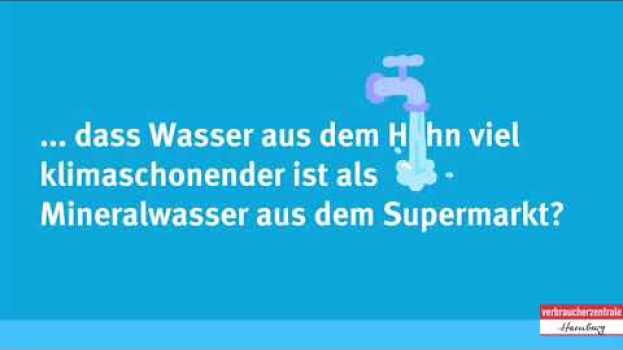 Video "Wusstest Du schon?" Klimafreundliches Leitungswasser in Deutsch