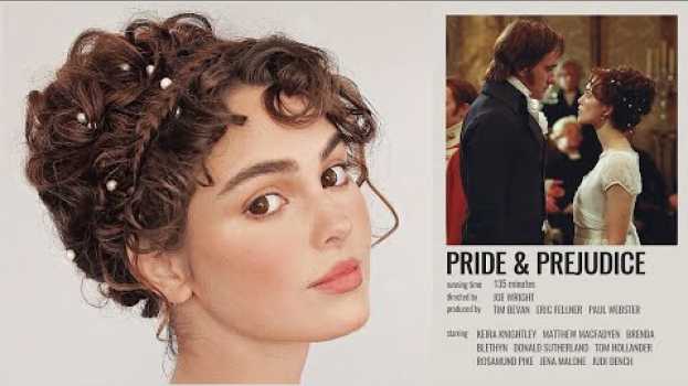 Video elizabeth bennet "pride & prejudice" makeup & hair tutorial su italiano