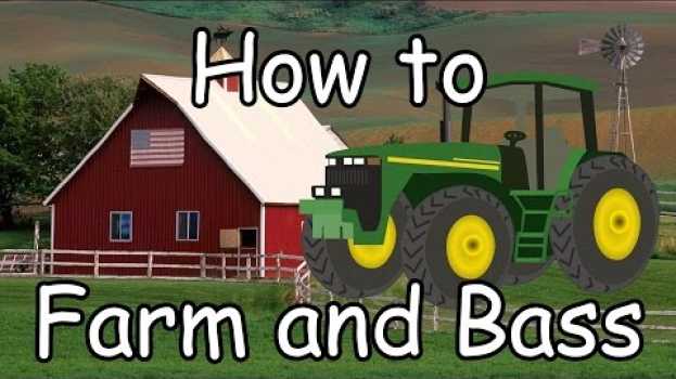 Видео HOW TO FARM AND BASS на русском