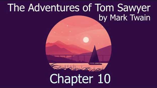 Video AudioBook with Subtitle | The Adventures of Tom Sawyer by Mark Twain - Chapter 10 em Portuguese