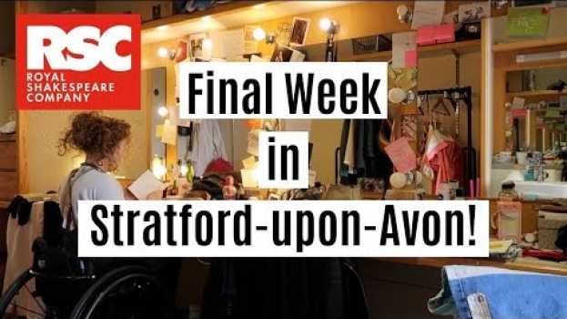Video The RSC Diaries: Final week in Stratford-upon-Avon! | Theatre vlog | Royal Shakespeare Company em Portuguese