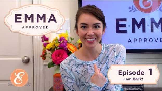 Video Emma Approved Revival - Ep 1 - I Am Back em Portuguese