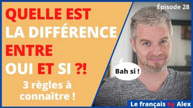 Video Quelle est la différence entre OUI et SI - 3 règles à connaître! #frenchcourse #learnfrench in English