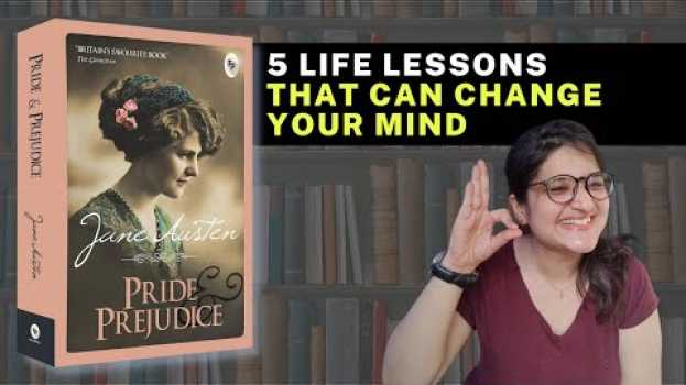 Video 5 life-changing lessons from book Pride and Prejudice by Jane Austen su italiano