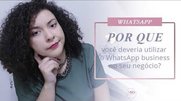 Видео Por que você deveria utilizar o Whatsapp business? | Por Nara Prado на русском