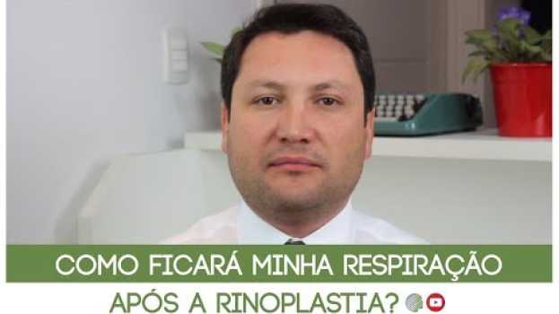 Video Como ficará a minha respiração após a rinoplastia? em Portuguese