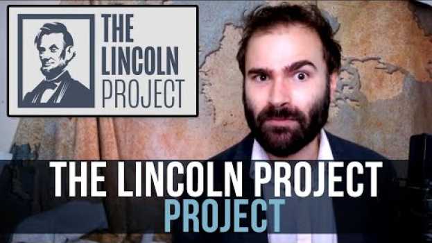 Video The Lincoln Project Project - SOME MORE NEWS en français