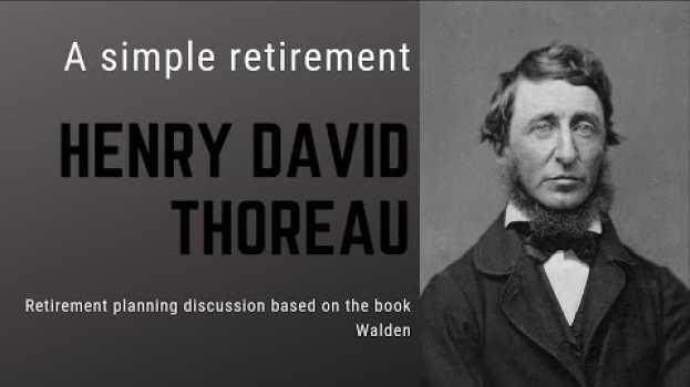 Video A Simple Retirement (Thoreau's Walden) su italiano